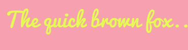 Image with Font Color E4FC4F and Background Color F6A0B0